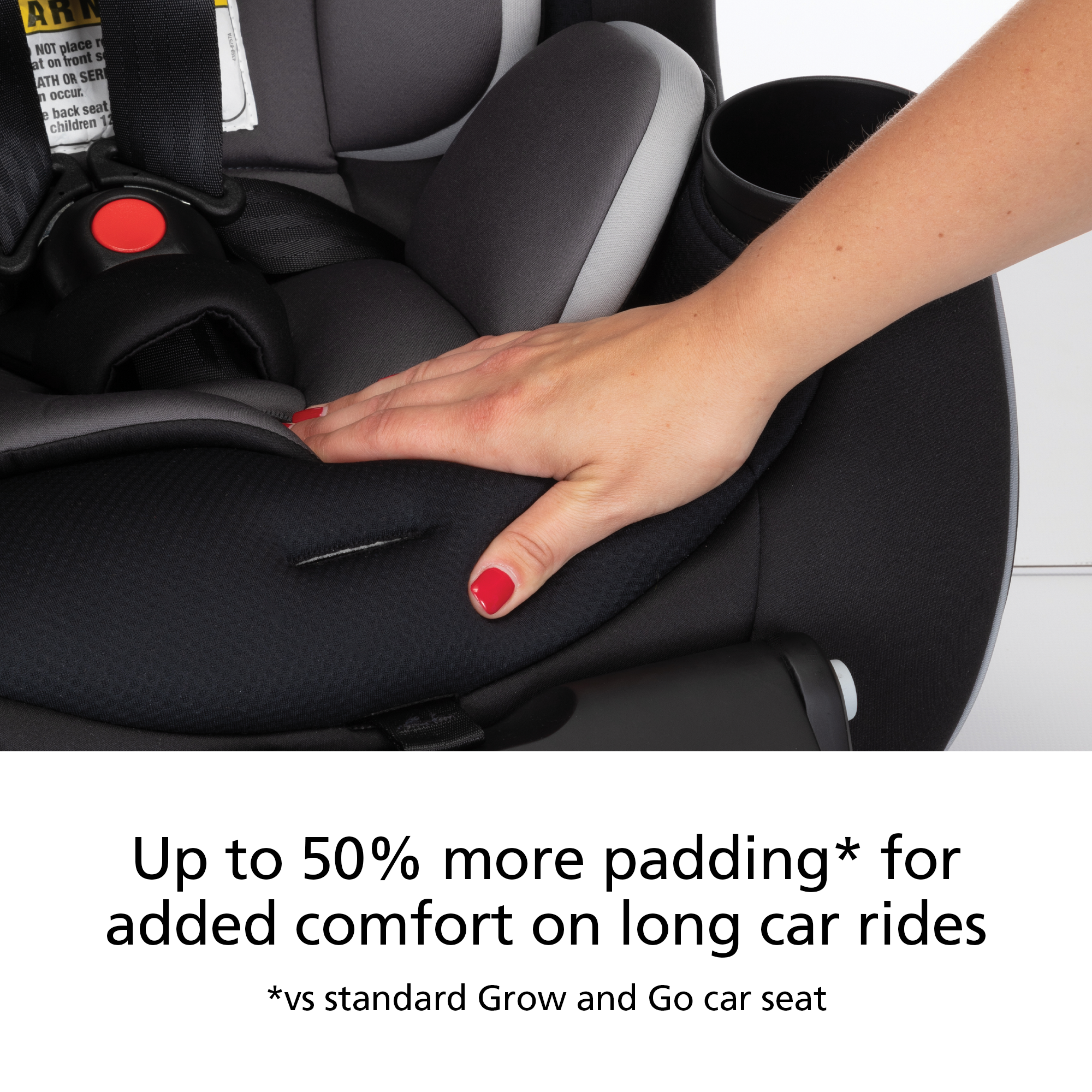 Grow and Go™ Extend 'n Ride LX - up to 5% more padding for added comfort on long car rides
