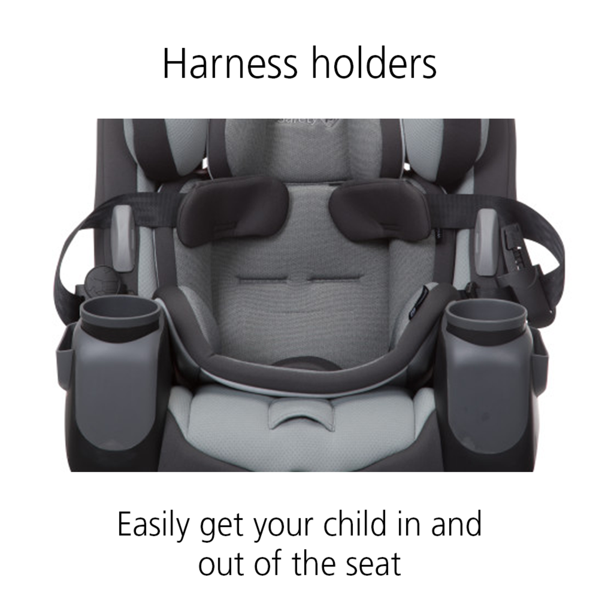 Harness holders. Easily get your child in and out of seat.