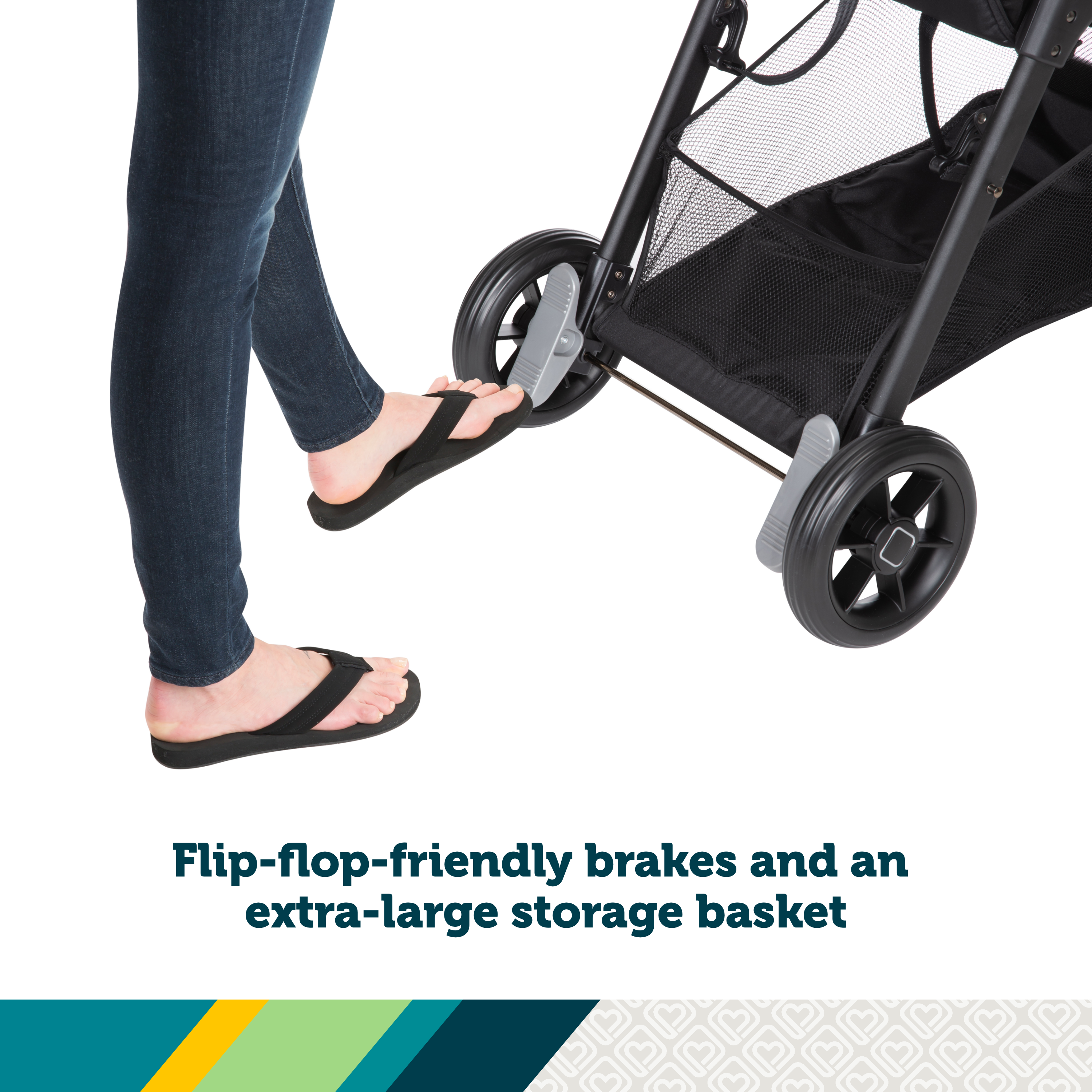 Smooth Ride Travel System - flip-flop-friendly brakes and an extra-large storage basket