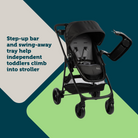 Grow and Go™ Flex 8-in-1 Travel System - step-up bar and swing-away tray help independent toddlers climb into stroller